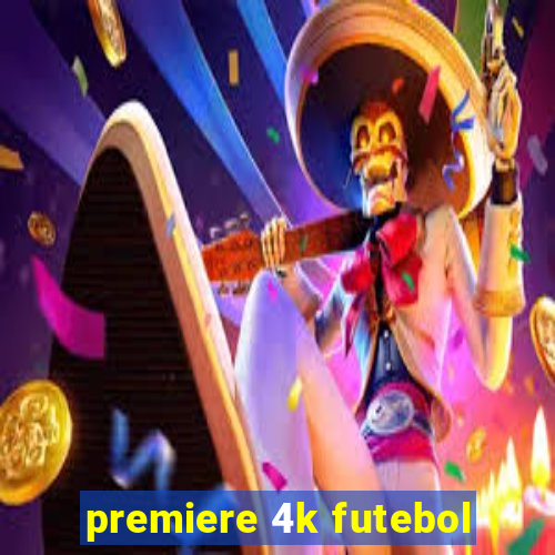 premiere 4k futebol