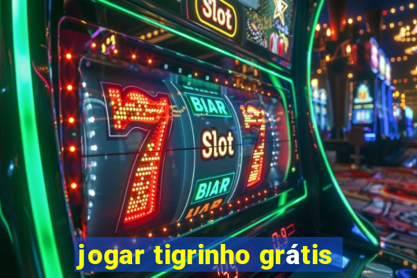 jogar tigrinho grátis