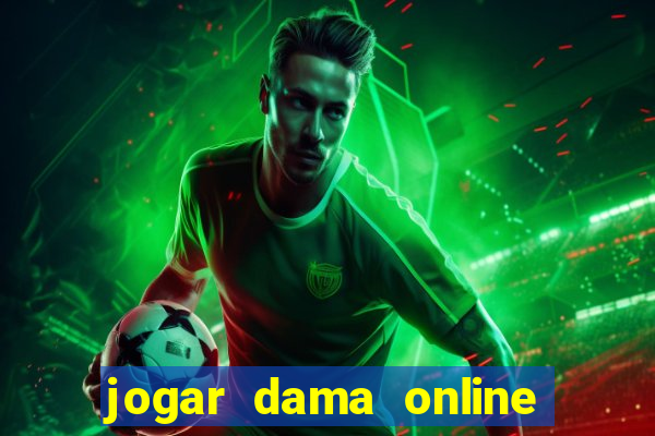 jogar dama online valendo dinheiro