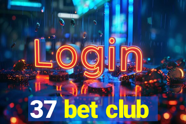 37 bet club