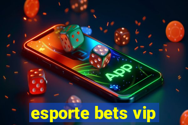 esporte bets vip