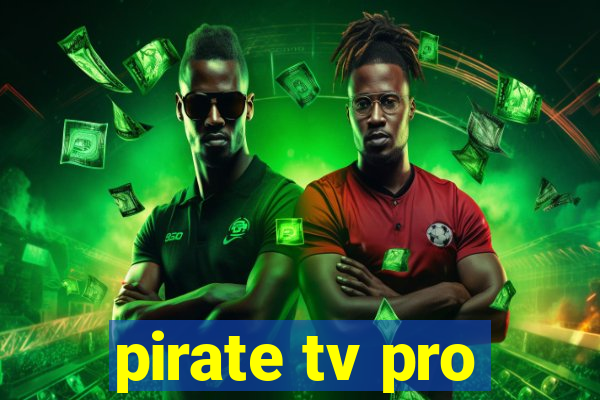 pirate tv pro