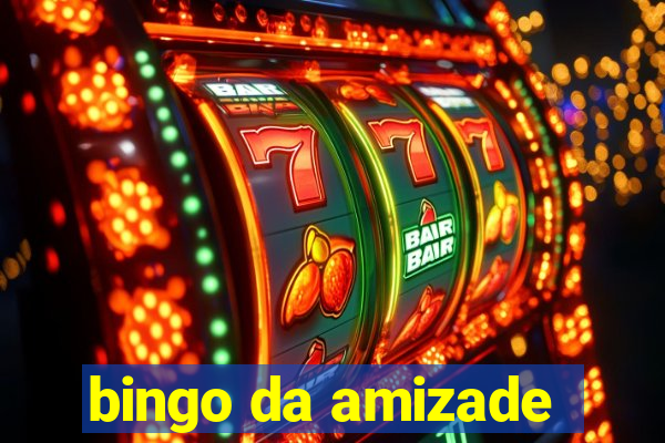 bingo da amizade