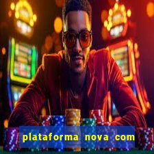 plataforma nova com bonus no cadastro