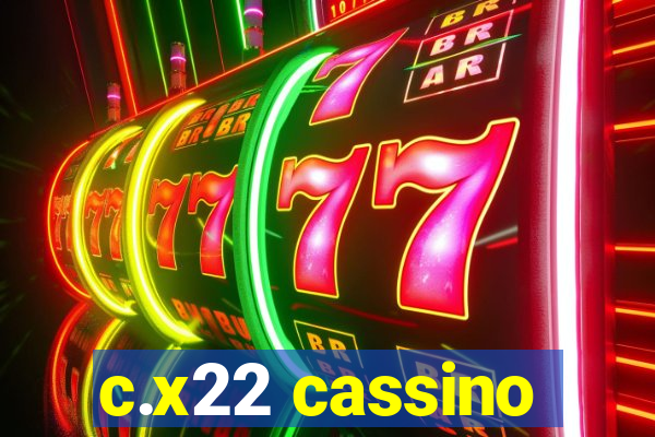 c.x22 cassino