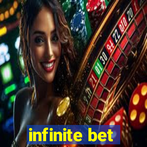 infinite bet