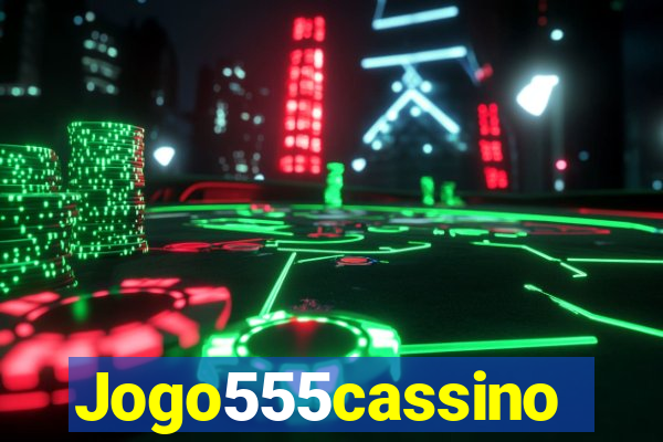 Jogo555cassino