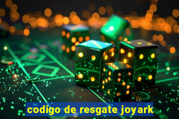 codigo de resgate joyark