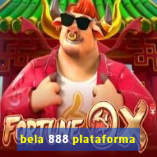 bela 888 plataforma