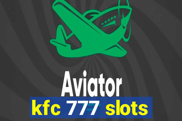 kfc 777 slots