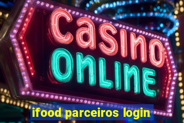 ifood parceiros login