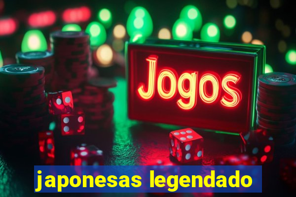 japonesas legendado