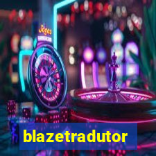 blazetradutor