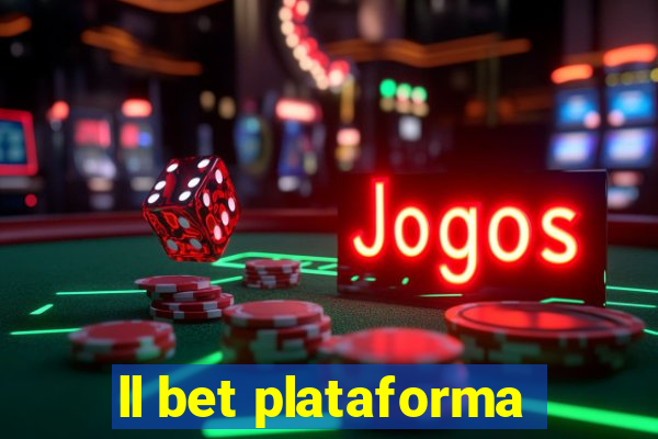 ll bet plataforma