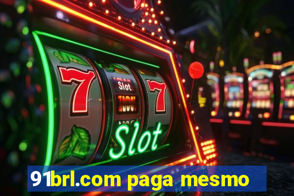 91brl.com paga mesmo