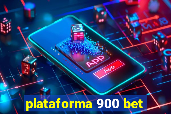 plataforma 900 bet