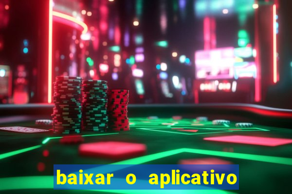 baixar o aplicativo vai de bet