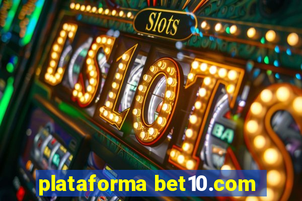 plataforma bet10.com