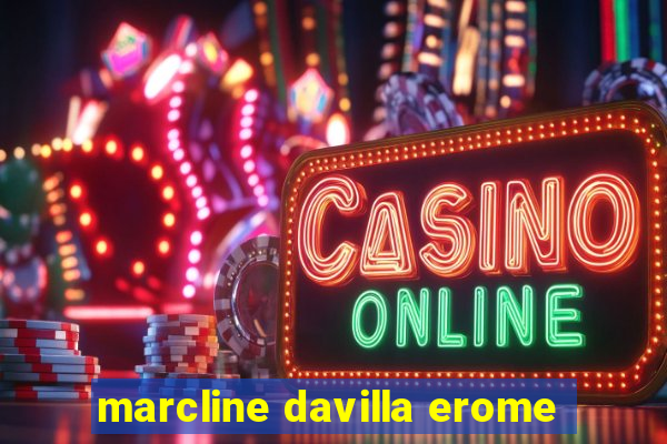 marcline davilla erome