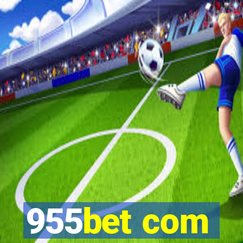 955bet com