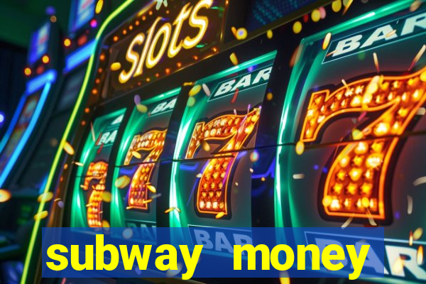 subway money deposito 1 real