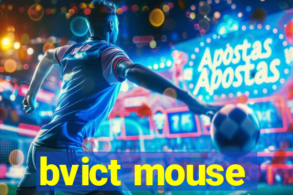 bvict mouse