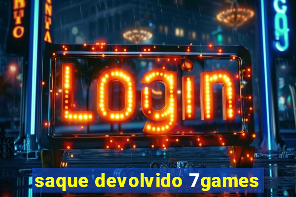 saque devolvido 7games