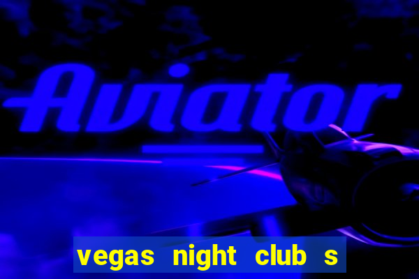 vegas night club s o louren o do sul