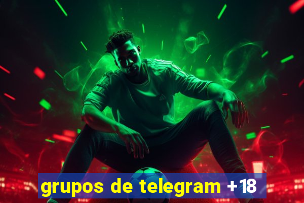 grupos de telegram +18