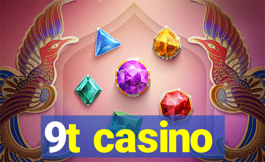 9t casino