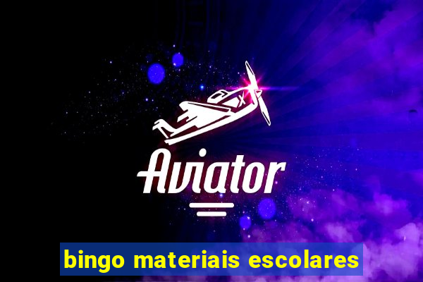 bingo materiais escolares