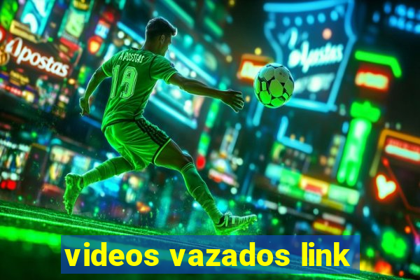 videos vazados link