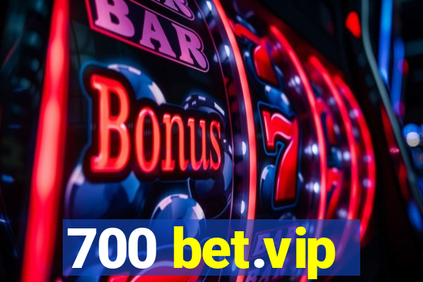 700 bet.vip