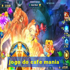 jogo do cafe mania