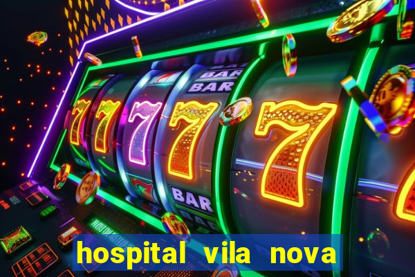 hospital vila nova star trabalhe conosco