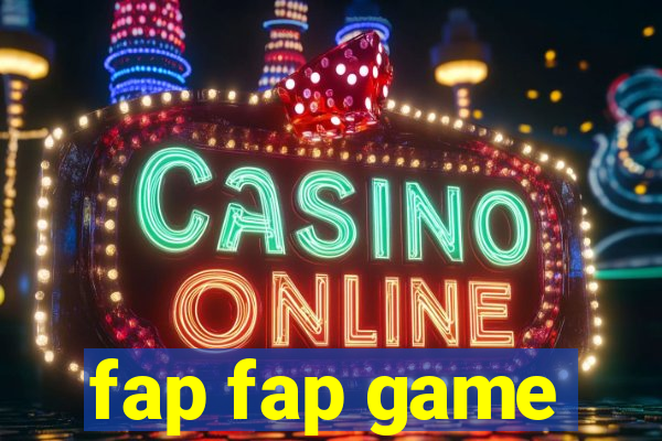 fap fap game