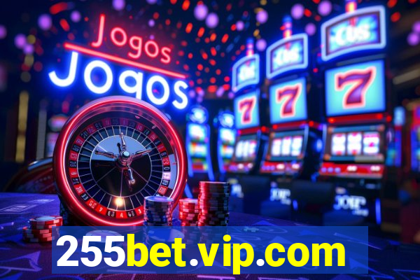 255bet.vip.com