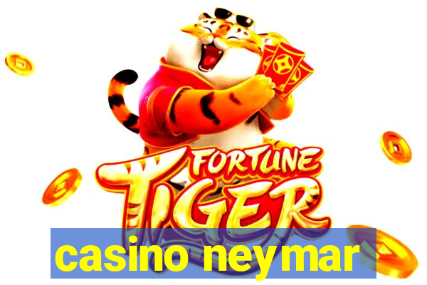 casino neymar