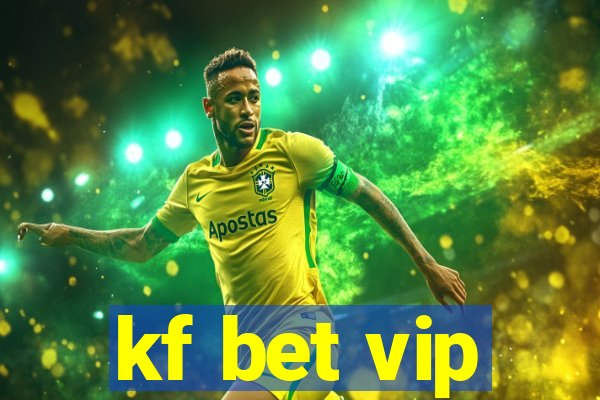 kf bet vip