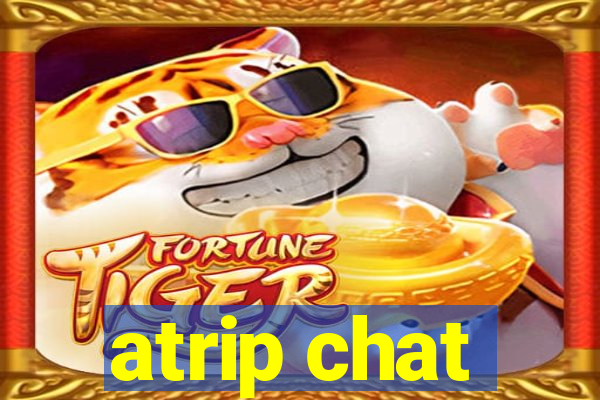 atrip chat