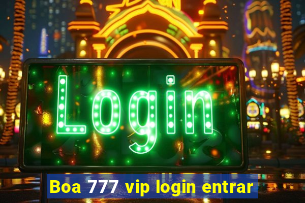 Boa 777 vip login entrar