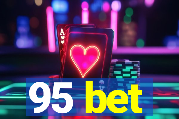 95 bet