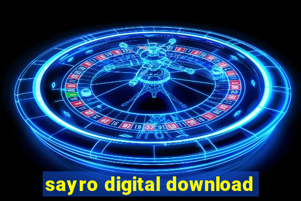 sayro digital download