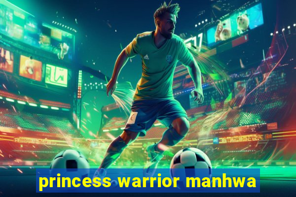 princess warrior manhwa