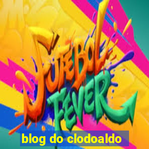 blog do clodoaldo