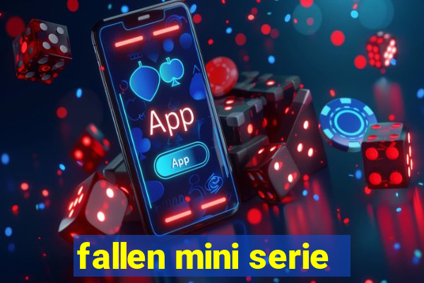 fallen mini serie