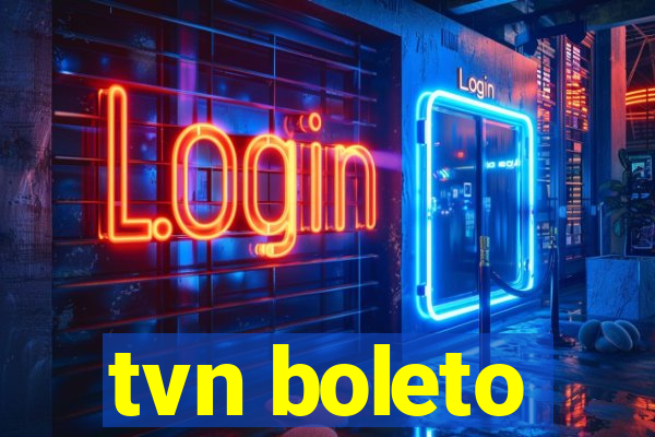 tvn boleto