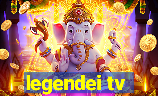 legendei tv