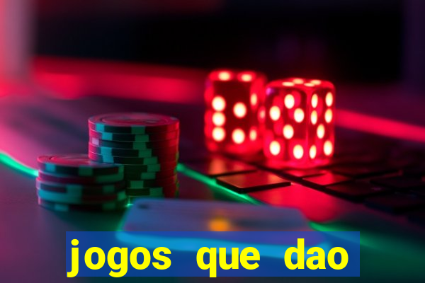 jogos que dao dinheiro sem deposito