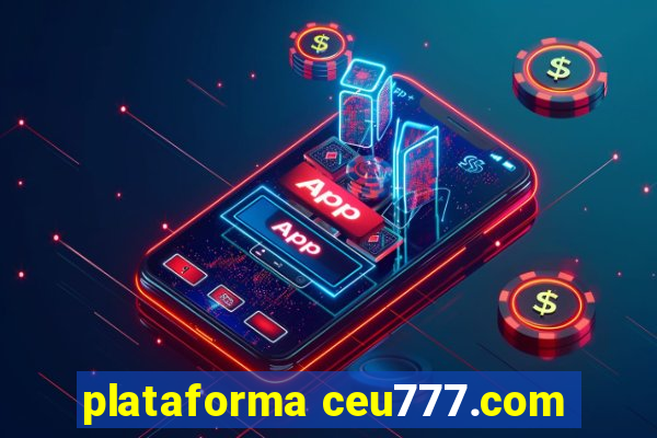 plataforma ceu777.com